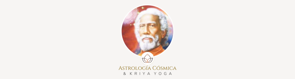 Astrología Cósmica y Kriya Yoga