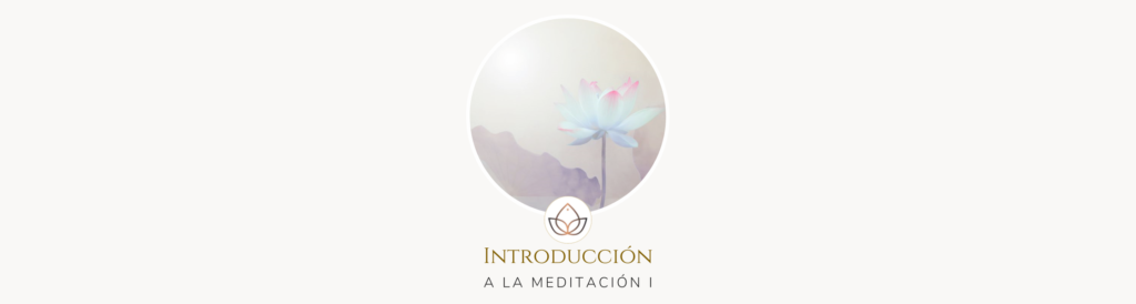 Introducción a la Meditación 1